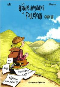 Les grandes aventures de Foulétoun. Centre Var. Vol. 1