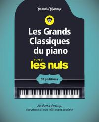 Les grands classiques du piano pour les nuls : 50 partitions