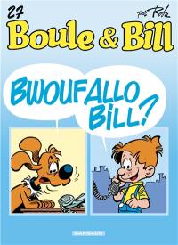 Boule & Bill. Vol. 27. Bwoufallo Bill ?