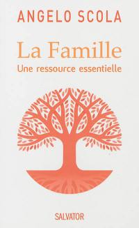 La famille : une ressource essentielle