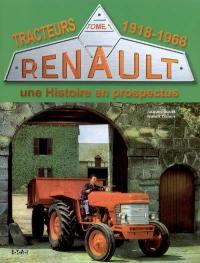 Tracteurs Renault : une histoire en prospectus. Vol. 1. 1918-1968