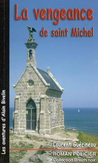Les aventures d'Alain Bivelin. Vol. 2005. La vengeance de saint Michel