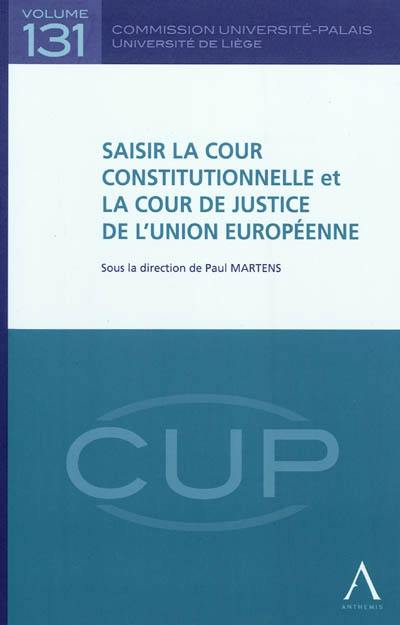 Saisir la Cour constitutionnelle et la Cour de justice de l'Union européenne