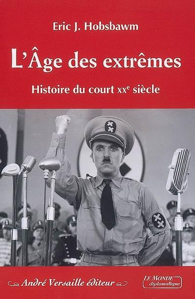 L'âge des extrêmes : histoire du court XXe siècle, 1914-1991