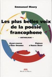 Les plus belles voix de la poésie francophone : anthologie