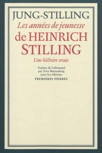 Les années de jeunesse de Heinrich Stilling : une histoire vraie