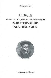 Aperçus numérologiques et kabbalistiques sur l'oeuvre de Nostradamus