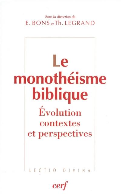 Le monothéisme biblique : évolution, contextes et perspectives