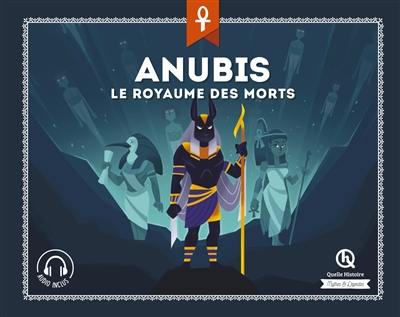 Anubis : le royaume des morts