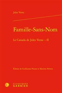 Le Canada de Jules Verne. Vol. 2. Famille-sans-nom