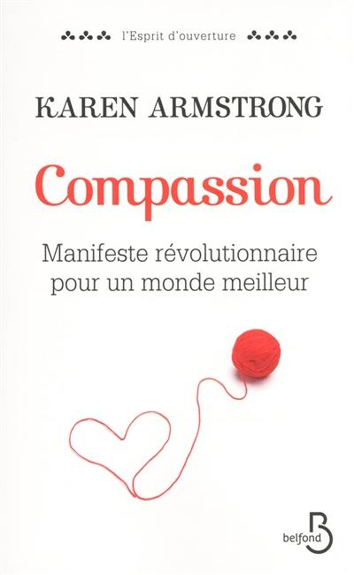 Compassion : manifeste révolutionnaire pour un monde meilleur