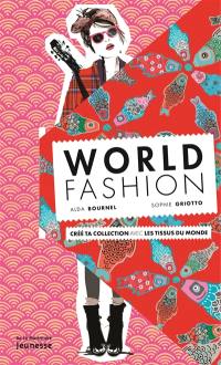 World fashion : crée ta collection avec les tissus du monde