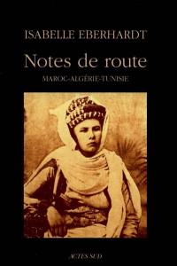 Notes de route : Maroc, Algérie, Tunisie