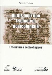 Outils pour une traduction postcoloniale : littératures hétérolingues