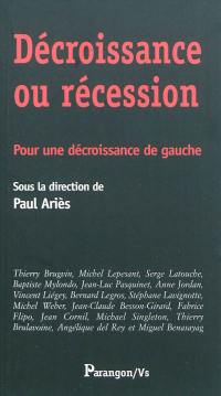 Décroissance ou récession : pour une décroissance de gauche