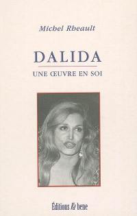 Dalida : une oeuvre en soi