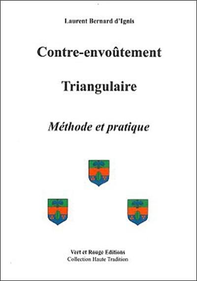 Contre-envoûtement triangulaire : méthode et pratique