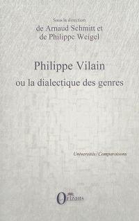 Philippe Vilain ou La dialectique des genres