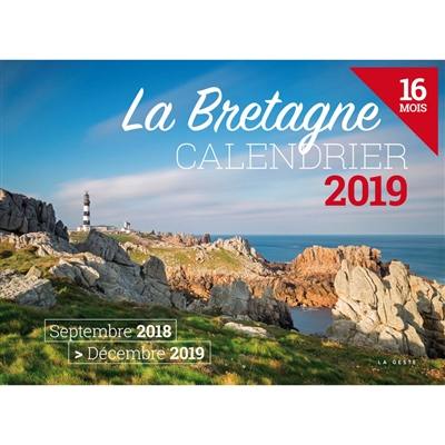 La Bretagne : calendrier 2019 : 16 mois, septembre 2018-décembre 2019