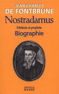 Nostradamus, médecin et prophète