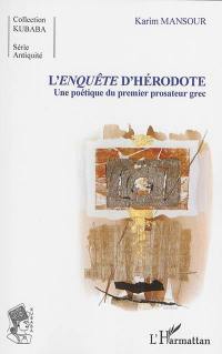 L'Enquête d'Hérodote : une poétique du premier prosateur grec