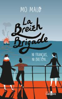 La Breizh brigade. Vol. 2. Ni Français, ni Breton...