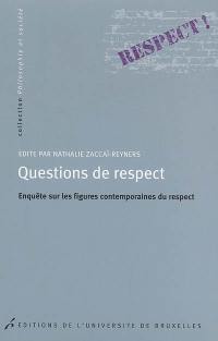 Questions de respect : enquête sur les figures contemporaines du respect