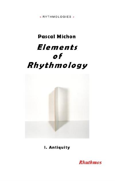 Elements of rhythmology. Vol. 1. Antiquity