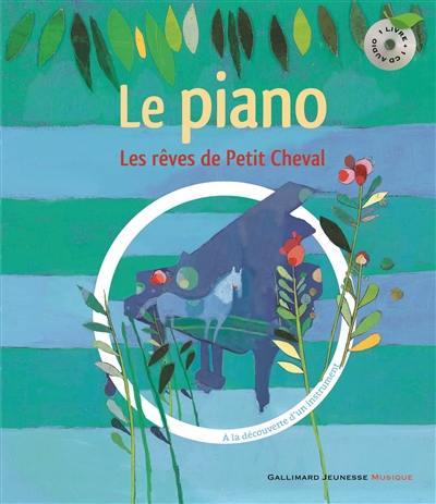 Les rêves de Petit Cheval : à la découverte du piano