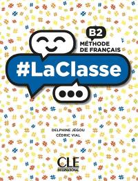 #LaClasse : méthode de français, B2