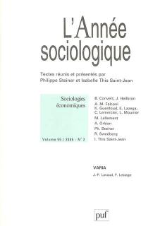 Année sociologique (L'), n° 2 (2005). Sociologies économiques