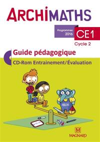 Archimaths CE1, cycle 2 : guide pédagogique : programmes 2016