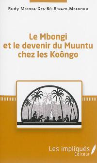 Le mbongi et le devenir du muuntu chez les Koôngo
