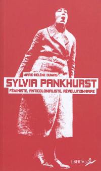 Sylvia Pankhurst : féministe, anticolonialiste, révolutionnaire
