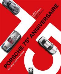 Porsche 75e anniversaire : des décennies de passion