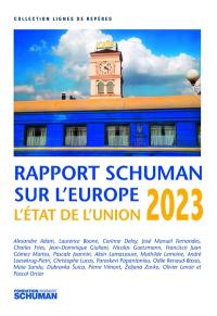 L'état de l'Union : rapport Schuman 2023 sur l'Europe