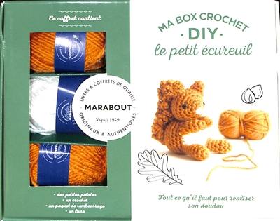 Ma box crochet DIY : le petit écureuil : tout ce qu'il faut pour réaliser son doudou