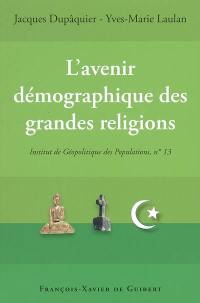 L'avenir démographique des grandes religions du monde : actes du colloque, Paris, le 25 novembre 2004