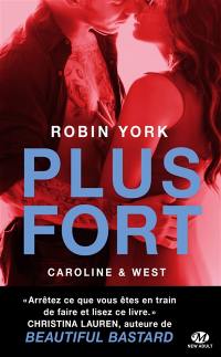 Caroline & West. Vol. 2. Plus fort