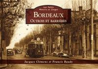 Bordeaux : octrois et barrières