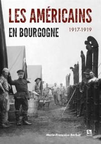 Les Américains en Bourgogne : 1917-1919