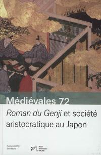 Médiévales, n° 72. Roman du Genji et société aristocratique au Japon