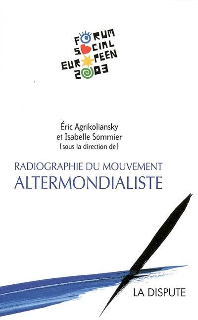 Radiographie du mouvement altermondialiste : le second Forum social européen : 2003