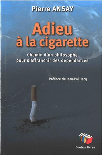 Adieu à la cigarette : chemin d'un philosophe pour s'affranchir des dépendances