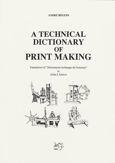 A technical dictionary of print making