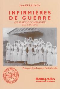 Infirmières de guerre : en service commandé : Front de 1914 à 1918