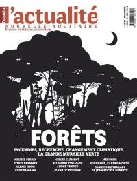 Actualité Nouvelle-Aquitaine (L'), n° 135. Forêts : incendies, recherche, changement climatique : la grande muraille verte