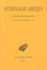 Anthologie grecque. Vol. 7. Anthologie palatine : Livre IX, Epigrammes 1-358