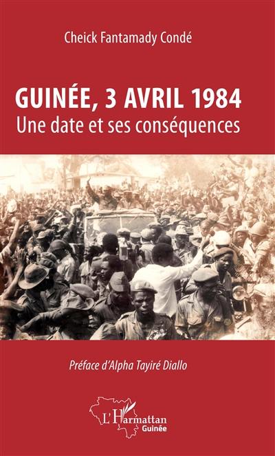 Guinée, 3 avril 1984 : une date et ses conséquences