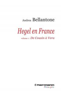 Hegel en France. Vol. 1. De Cousin à Vera